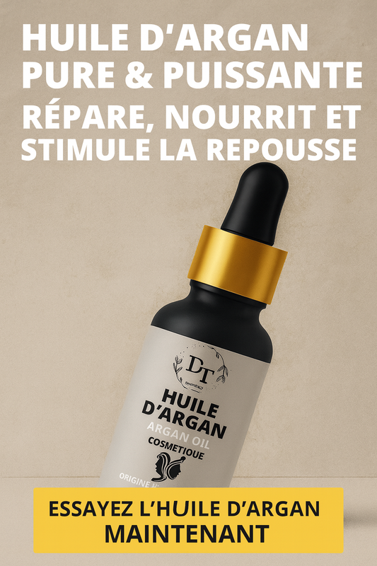Huile d’Argan Pure & Puissante – Répare, Nourrit et Stimule la Repousse !